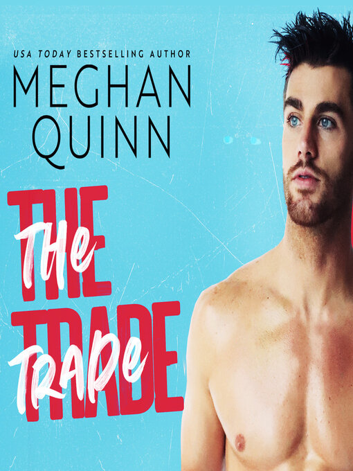 Title details for The Trade by Meghan Quinn - Available